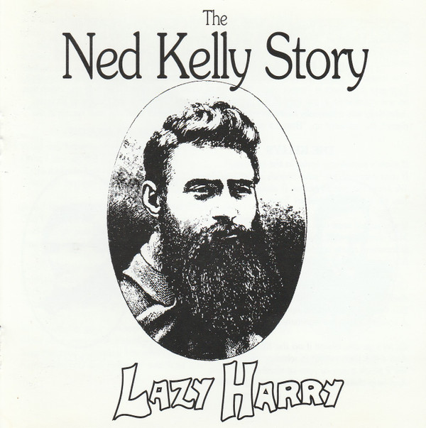ladda ner album Lazy Harry - The Ned Kelly Story