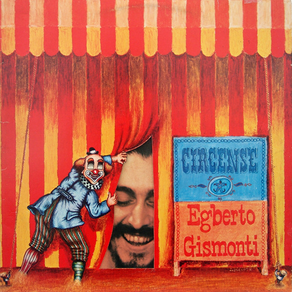 Egberto Gismonti - Circense | Releases | Discogs