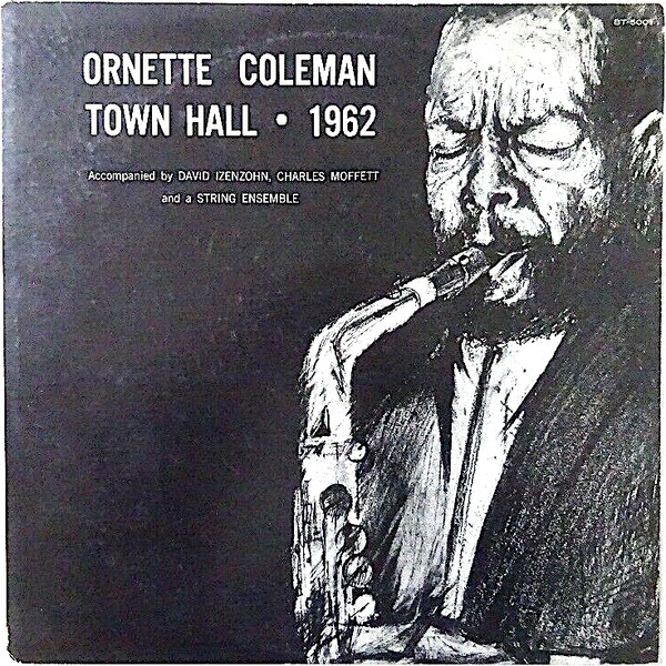 Ornette Coleman - Town Hall • 1962 | Releases | Discogs