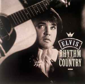 Elvis Presley - Rhythm And Country: Essential Elvis Volume 5