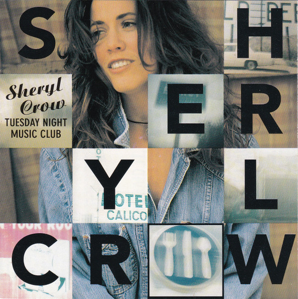 Sheryl Crow – Tuesday Night Music Club (1993