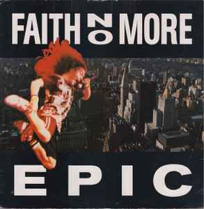 Faith No More – Epic (1990, Vinyl) - Discogs