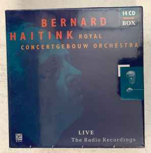 Bernard Haitink - Live / The Radio Recordings album cover