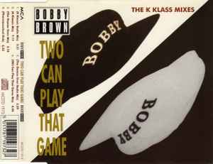 Two Can Play That Game (The K Klass Mixes) - Bobby Brown