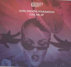 Guru Groove Foundation - Call Me Up album cover