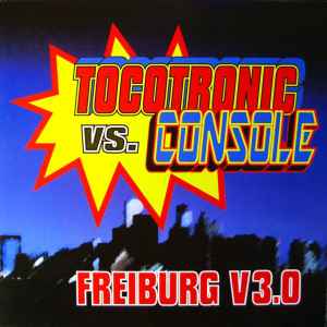 Freiburg V3.0 - Tocotronic vs. Console