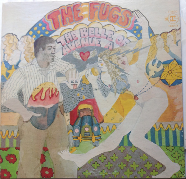 The Fugs – The Belle Of Avenue A (1969, Vinyl) - Discogs