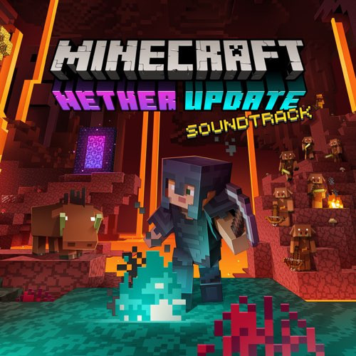 Minecraft: Nether Update (Original Game Soundtrack) - EP by Lena Raine