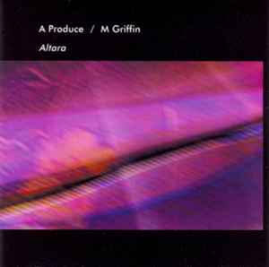 Altara - A Produce / M Griffin