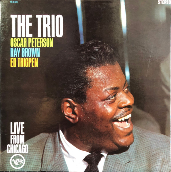 The Oscar Peterson Trio – The Trio (Live From Chicago) (1961 