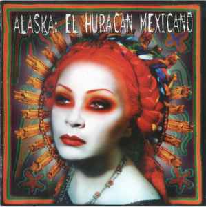 Alaska: El Huracan Mexicano (CD, Compilation, Reissue)en venta