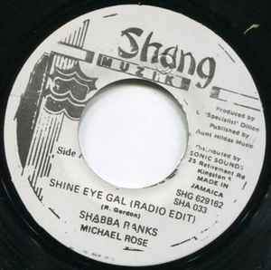 Shabba Ranks & Michael Rose – Shine Eye Gal (Vinyl) - Discogs