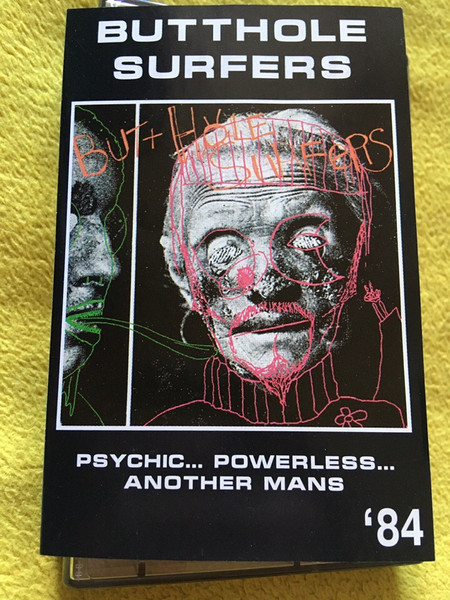 Butthole Surfers - Psychic Powerless Another Man's Sac 