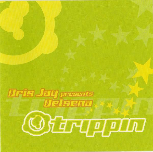 Oris Jay Presents Delsena Trippin 2002 CD Discogs