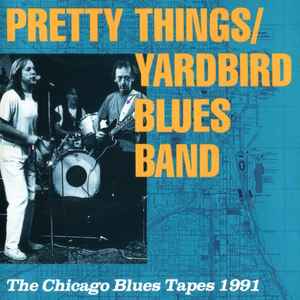 Pretty Things / Yardbird Blues Band - The Chicago Blues Tapes 1991 album cover