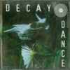 Decay Dance - Decay Dance