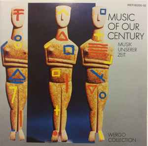 Various - Music Of Our Century - Musik Unserer Zeit (Wergo Collection) album cover
