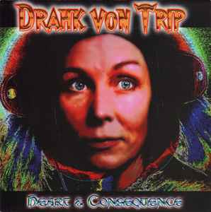 Drahk Von Trip - Heart & Consequence album cover