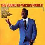 Wilson Pickett - The Sound Of Wilson Pickett | Releases | Discogs