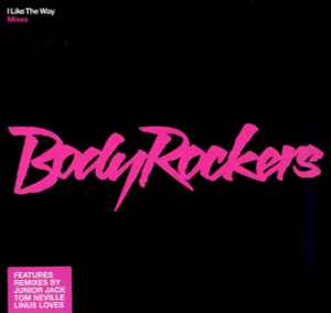 Bodyrockers - I Like The Way (Mixes)