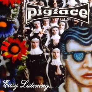 Easy Listening... - Pigface