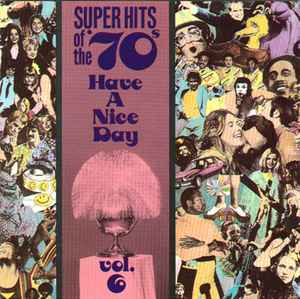 Various - Super Hits Of The '70s - Have A Nice Day, Vol. 6
