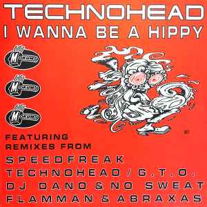 Technohead - I Wanna Be A Hippy album cover