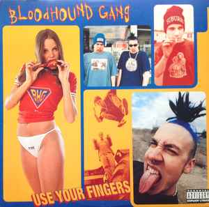 Bloodhound Gang - Use Your Fingers album cover