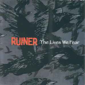 The Lives We Fear - Ruiner