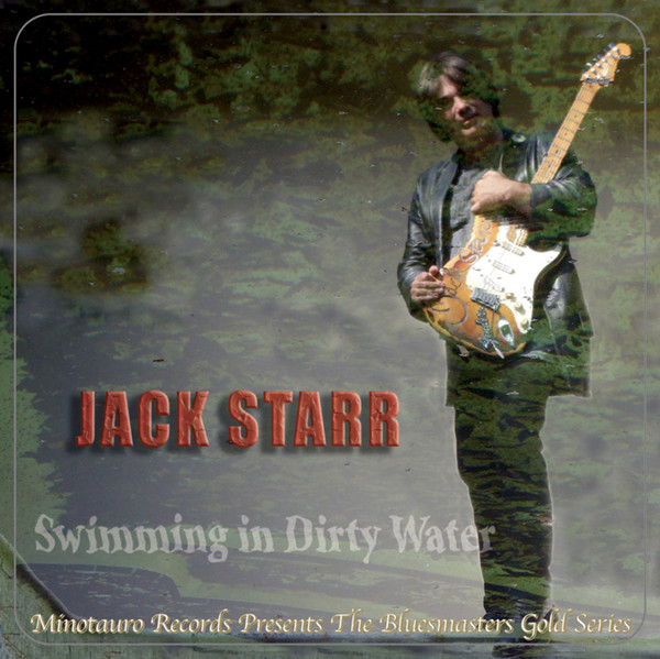 Jack Starr – Swimming In Dirty Water (2011, CD) - Discogs