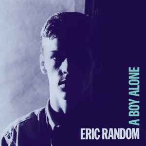 Eric Random - A Boy Alone album cover