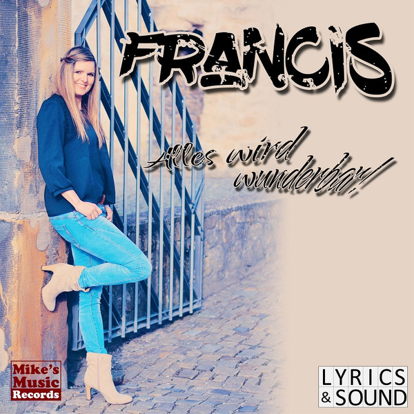 Album herunterladen Francis - Alles Wird Wunderbar