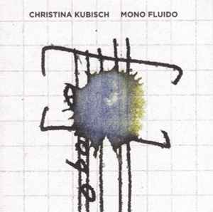 Christina Kubisch - Mono Fluido album cover