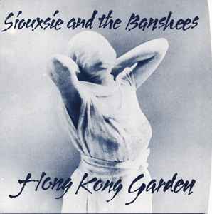Siouxsie & The Banshees - Hong Kong Garden album cover