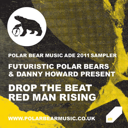 ladda ner album Futuristic Polar Bears & Danny Howard - Polar Bear Music ADE 2011 Sampler