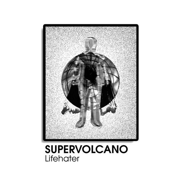 Album herunterladen Supervolcano - Lifehater