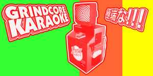 Grindcore Karaoke on Discogs
