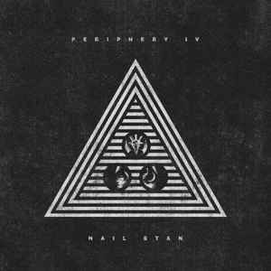 Periphery - Periphery IV: Hail Stan | Releases | Discogs