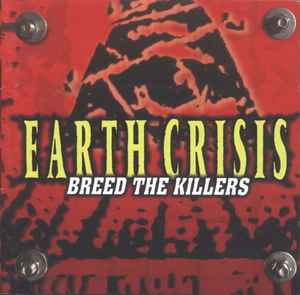 Breed The Killers - Earth Crisis