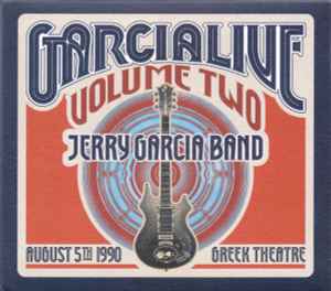 GarciaLive Volume Two (August 5th 1990 Greek Theatre) - Jerry Garcia Band
