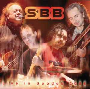 Live In Spodek 2006 - SBB