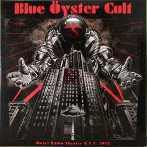 Blue Öyster Cult - iHeart Radio Theater N.Y.C. 2012 album cover