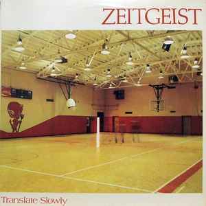 Zeitgeist (5) - Translate Slowly