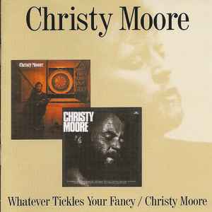Christy Moore - Whatever Tickles Your Fancy / Christy Moore album cover