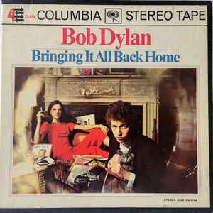 Bob Dylan – Bringing It All Back Home (1965, Reel-To-Reel) - Discogs