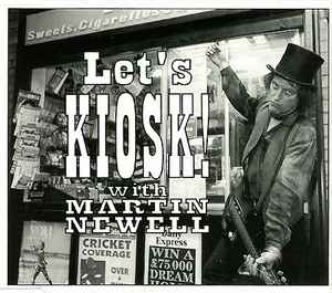Let's Kiosk! - Martin Newell