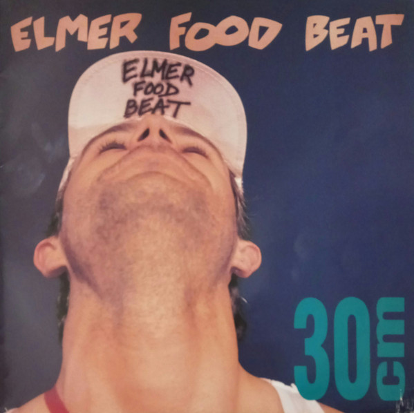 Pochette de l'album Elmer Food Beat - 30 Cm (1990, CD)