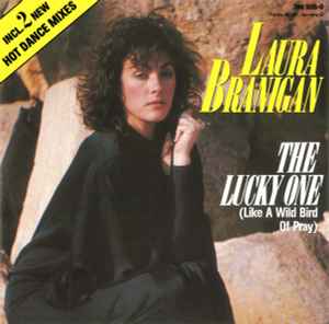 The Lucky One (Like A Wild Bird Of Pray) (Dance Mixes) - Laura Branigan