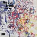 Pucho And The Latin Soul Brothers - Super Freak | Releases | Discogs