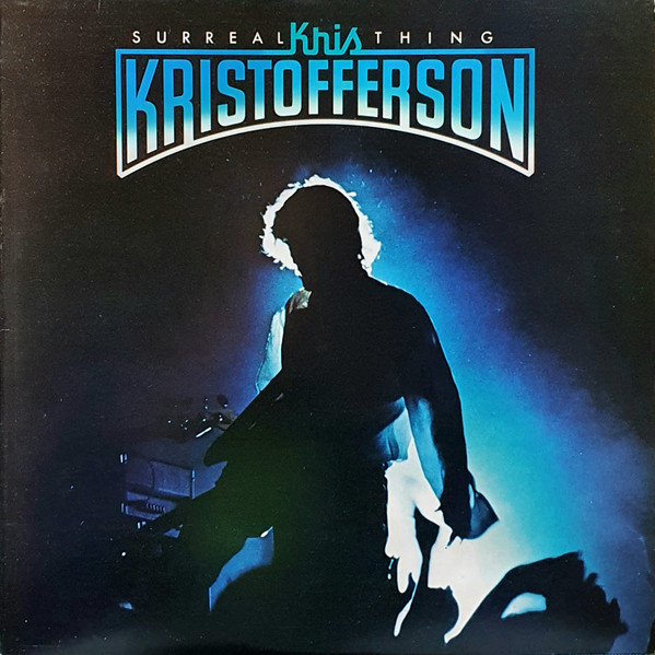 Kris Kristofferson – Surreal Thing (1976, Vinyl) - Discogs